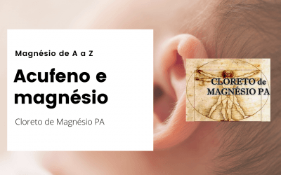 Acufeno e Magnésio – Magnésio de A a Z