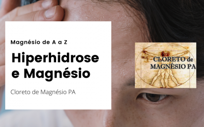 Hiperhidrose e Magnésio – Magnésio de A a Z