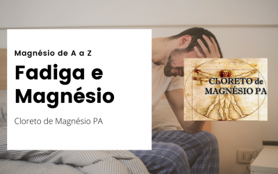 Fadiga e Magnésio – Magnésio de A a Z