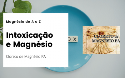 Intoxicação e Magnésio – Magnésio de A a Z